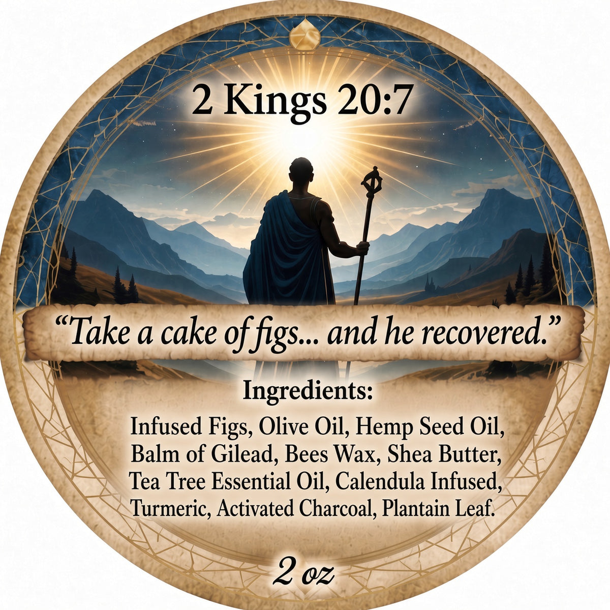 A round decorative label or coaster featuring a scenic illustration of a robed figure holding a staff in front of mountains and a glowing sun, with the text “2 Kings 20:7,” a quote, and a list of ingredients for a 2 oz produc